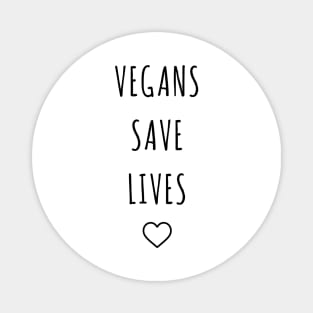 vegans save lives Magnet